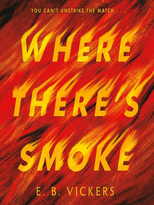 Title details for Where There's Smoke by E. B. Vickers - Available